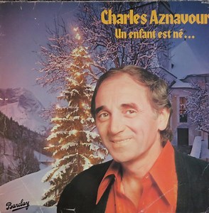Charles Aznavour - Un Enfant Est Né...