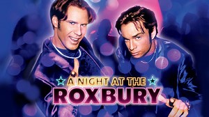 A Night at the Roxbury - Movie - Where To Watch