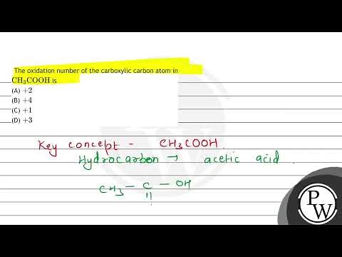 The oxidation number of the carboxylic carbon atom in \\( \\mathrm{CH}_{3} \\mathrm{COOH} \\) is\n(A)...