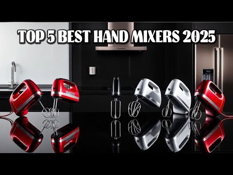 Top 5 Best Hand Mixers 2025 - Ultimate Guide for 2025
