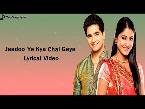 Jaadoo Ye Kya Chal Gaya Song | Lyrical Video | Male Version | Udit Narayan | YRKKH