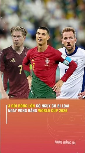 3 BIG TEAMS AT RISK OF BEING ELIMINATED IN THE 2026 WORLD CUP GROUP STAGE