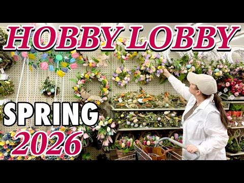 Avid Thrifter Shops NEW Hobby Lobby Spring Home Decor 2026
