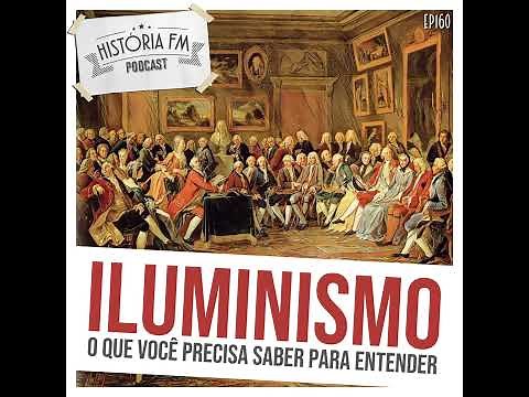 160 Iluminismo: o que você precisa saber para entender