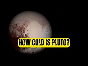 How Cold Is Pluto? The Truth About the Solar System’s Coldest Place