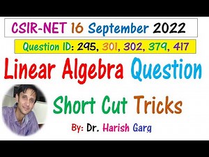 Linear Algebra CSIR NET Sept 2022 Short Cut Tricks