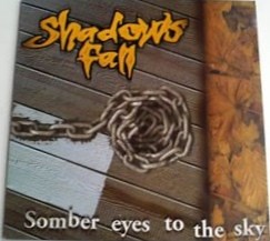Shadows Fall - Somber Eyes To The Sky