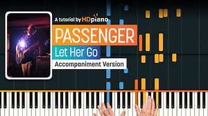 Play Let Her Go on the Piano - HDpiano