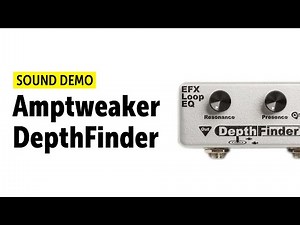 Amptweaker DepthFinder - Sound Demo (no talking)