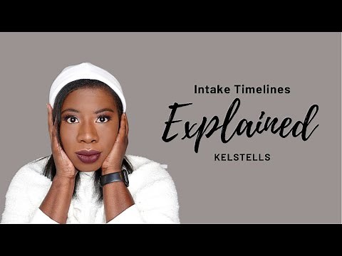 Intake Timelines Explained | KelsTells