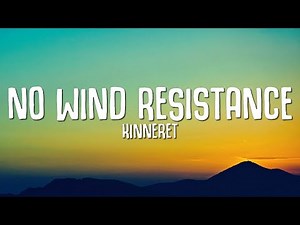 Kinneret - No Wind Resistance (Sped Up / TikTok Remix) LYRICS | i've been here 60 years