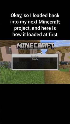 How my world loaded in (Minecraft)