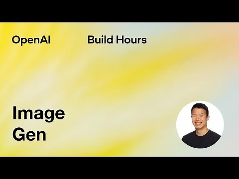 Build Hour: Image Gen