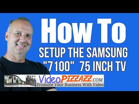 Samsung 7100 75 Inch TV Setup and Tips - 2019