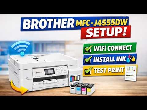 Brother MFC-J4555DW Setup | Step-by-Step WiFi Installation & First Print Guide!