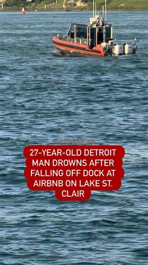 500K views · 3.9K reactions | A Detroit man has died after slipping off a dock and drowning in Lake St. Clair early Sunday morning. Read more: themetrodetroitnews.com/27-year-old-detroit-man-drowns-after-falling-off-dock-at-airbnb-on-lake-st-clair/ | Metro Detroit News | Facebook