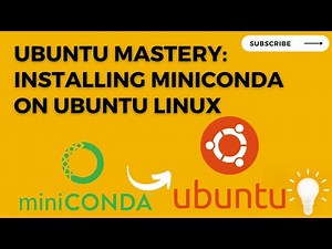 Ubuntu Mastery: Installing Miniconda on Ubuntu Linux