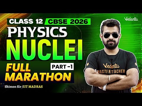 Nuclei Full Marathon | Part 1 | Class 12 Physics | CBSE 2026🔥Shimon Sir