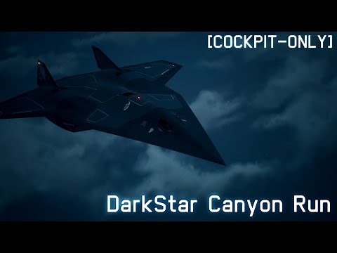 Ace Combat 7 - DarkStar Canyon Run [Cockpit-only]