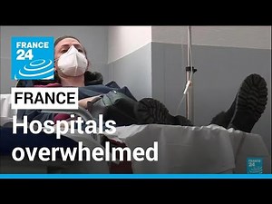 Patients 'suffering' as French hospitals overwhelmed • FRANCE 24 English