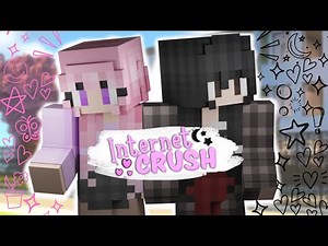 INTERNET CRUSH - “A NEW HIGH SCHOOL” (Minecraft Roleplay) Ep 1 (MCTV)