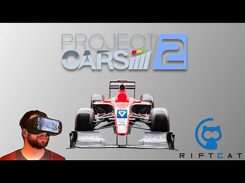 Project Cars 2 in VR with Riftcat v2 and GearVR!!