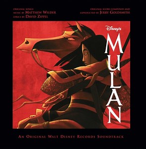 Matthew Wilder & David Zippel / Jerry Goldsmith - Disney's Mulan (An Original Walt Disney Records Soundtrack)