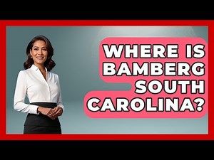 Where Is Bamberg South Carolina? - Southern Culture Collective