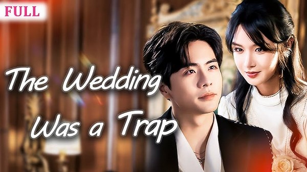 The Wedding Was a Trap Full Movie