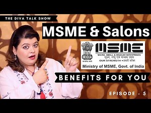 Episode -5 , MSME से आपके Salon को होगा फायदा .. All about MSME and its BENEFITS as a Salon Owner