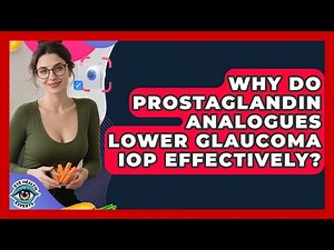 Why Do Prostaglandin Analogues Lower Glaucoma IOP Effectively? - Eye Health Experts