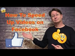 How To Speed Up Videos on Facebook