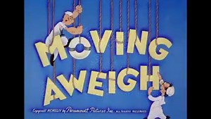 Moving Aweigh E130 (1944) Olive needs her furniture moved, and Popeye drafts Shorty to help him. They run afoul of the law with their moving truck. The cops have a difficult time as they try to get Shorty and Popeye to move the truck. Popeye and Shorty help Olive move, but they get on the bad side of a stern policeman. Loading Olive's belongings into a truck does not go without incident for the sailors, often involving doing damage to the lawman's patrol car. When Popeye restrains Shorty for his