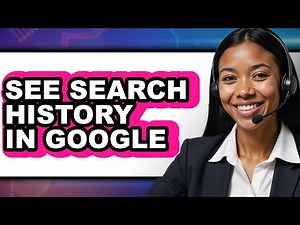 How to See Search History in Google - Step by Step