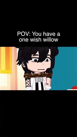 POV: You Have A One Wish Willow | Gacha Life #Shorts