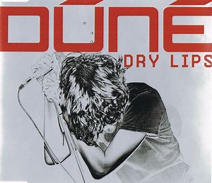 Dúné - Dry Lips