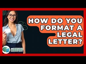 How Do You Format A Legal Letter? - The Language Library