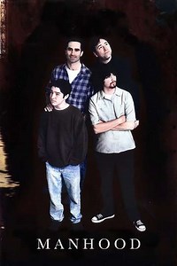 Manhood (2003) - Movie