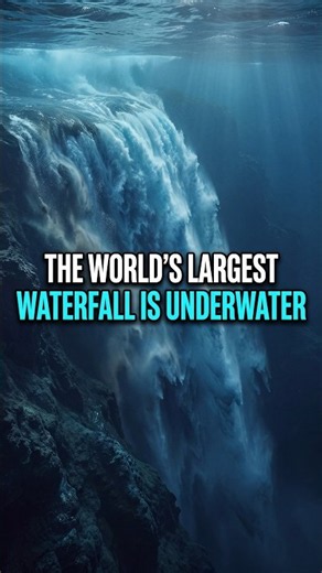 The world's largest waterfall is underwater. 🌊😱