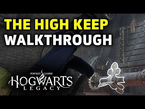 The High Keep Quest Walkthrough Guide | Hogwarts Legacy