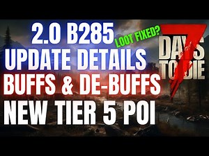 NEW 2.0 Patch is Here! POIs, Buffs/Debuffs & Loot Changes | 7 Days to Die Update Details News