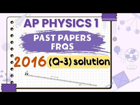2016 AP Physics 1 Free Response Q # 3 | Easy Explained, Work Shown, High-Score Method