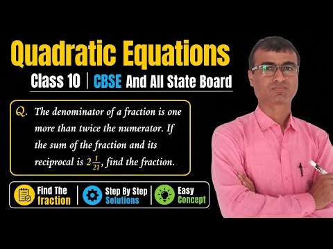 Quadratic Equations | Find The Fraction | Class 10 CBSE & All State Board | Step By Step Solution