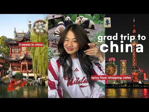 my grad trip to CHINA 🇨🇳 | 2 weeks in China, super spicy food, shopping & sightseeing