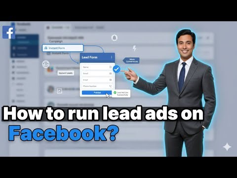 How to run Lead ads on Facebook? (2026 Update)