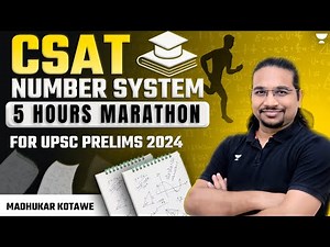 [Marathon] CSAT Number System | Part 2 | UPSC Prelims 2024 | Madhukar Kotawe