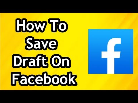 How To Save A Draft On Facebook - Full Guide