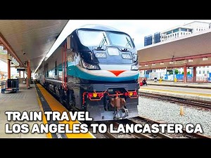 California Trains - Los Angeles to Lancaster 2022