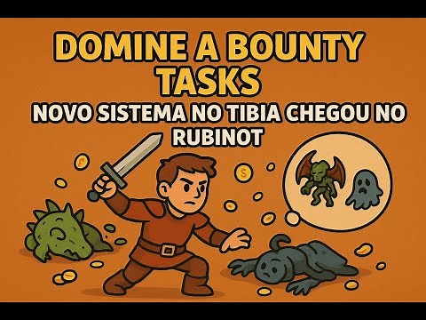 Tibia - Rubinot - Extraia ao Máximo as Bounty Tasks, Dicas e Ideias!!