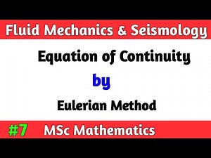 Equation of Continuity by Eulerian Method| MSc Math Fluid mechanics and Seismology